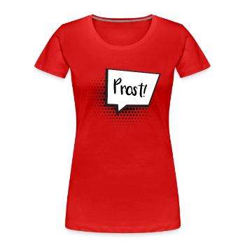 Prost Sprechblase - Frauen Premium Bio T-Shirt - Rot - Vorne - Mia (176cm)