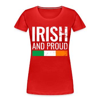 Irish And Proud Ireland Irish Flag Irish - Women's Premium Organic T-Shirt - red - Front - Mia (176cm)