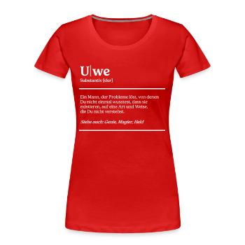 Uwe Name Definition Design für stolze Uwes - Frauen Premium Bio T-Shirt - Rot - Vorne - Mia (176cm)