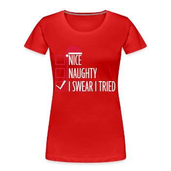 Nice Naughty I Swear I Tried Christmas List - Women's Premium Organic T-Shirt - red - Front - Mia (176cm)