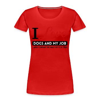 l’amoureux des chiens de travail des chiens fait une race de chien gratuite - T-shirt bio Premium Femme - rouge - Devant - Mia (176cm)