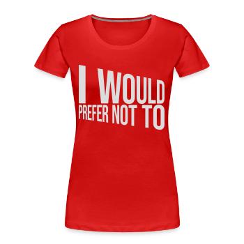 I prefer not to - Women's Premium Organic T-Shirt - red - Front - Mia (176cm)
