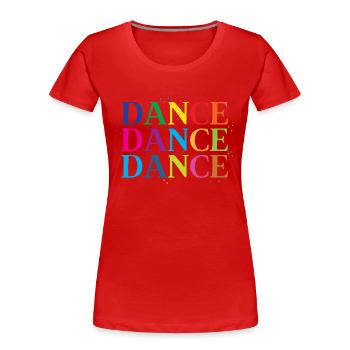 danse danse danse danse en arc-en-ciel - T-shirt bio Premium Femme - rouge - Devant - Mia (176cm)