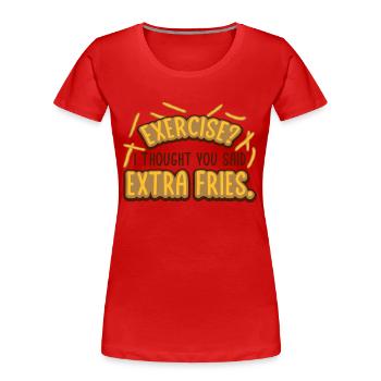 Exercice Extra Fries Citation - T-shirt bio Premium Femme - rouge - Devant - Mia (176cm)
