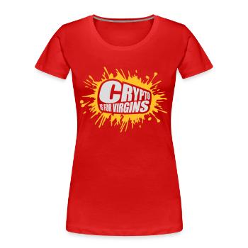 crypto is for virgins - Women's Premium Organic T-Shirt - red - Front - Mia (176cm)
