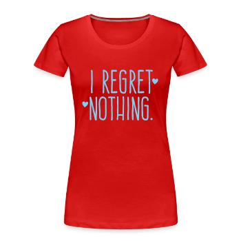 Je ne regrette rien ! - T-shirt bio Premium Femme - rouge - Devant - Mia (176cm)