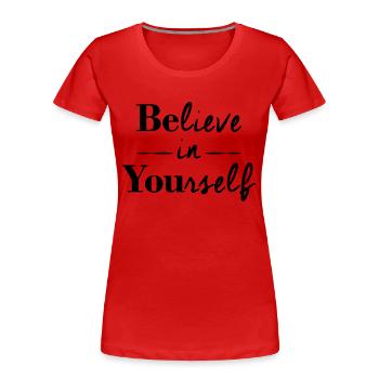 BElieve in YOUrself - Women's Premium Organic T-Shirt - red - Front - Mia (176cm)