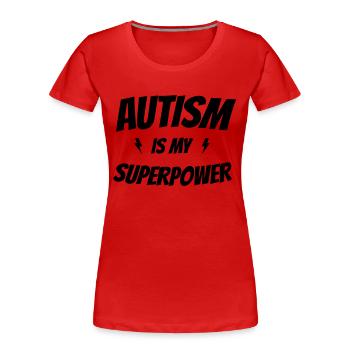 Autism Is My Superpower - Women's Premium Organic T-Shirt - red - Front - Mia (176cm)