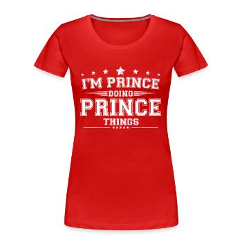 Prinz - Frauen Premium Bio T-Shirt - Rot - Vorne - Mia (176cm)