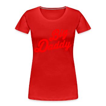 Big daddy - Frauen Premium Bio T-Shirt - Rot - Vorne - Mia (176cm)