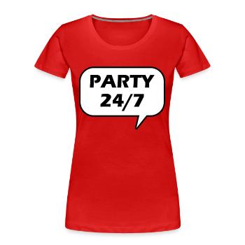 Feiern vierundzwanzig sieben - Frauen Premium Bio T-Shirt - Rot - Vorne - Mia (176cm)