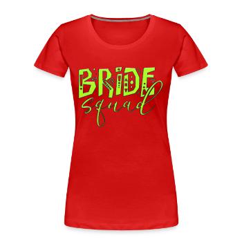 Bride bride wedding stag party bridesmaid party stag party - Women's Premium Organic T-Shirt - red - Front - Mia (176cm)