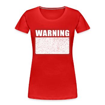 Warning Sign English Warning - Women's Premium Organic T-Shirt - red - Front - Mia (176cm)
