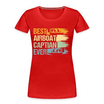 Best Airboat Captian Ever Hydroplane Propeller Swa - Frauen Premium Bio T-Shirt - Rot - Vorne - Mia (176cm)