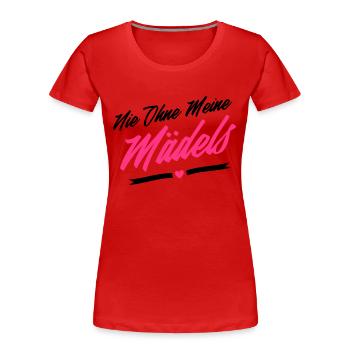 nie ohne meine mädels - Frauen Premium Bio T-Shirt - Rot - Vorne - Mia (176cm)