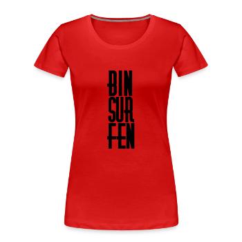 bin surfen - Frauen Premium Bio T-Shirt - Rot - Vorne - Mia (176cm)
