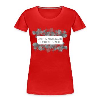 Le style est une mode durable pas - T-shirt bio Premium Femme - rouge - Devant - Mia (176cm)