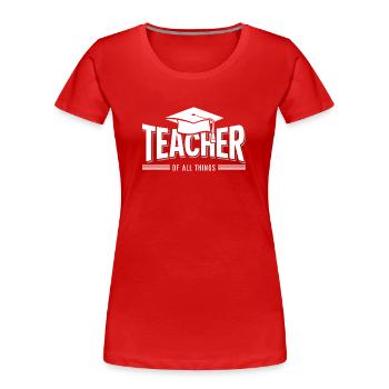 Teacher Lehrer Lehrerin Schule Beruf - Frauen Premium Bio T-Shirt - Rot - Vorne - Mia (176cm)