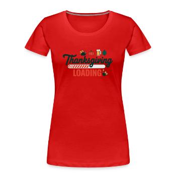 Thanksgiving Loading Erntedankfest Ladebalken - Frauen Premium Bio T-Shirt - Rot - Vorne - Mia (176cm)