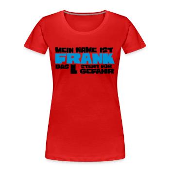 frank - Frauen Premium Bio T-Shirt - Rot - Vorne - Mia (176cm)