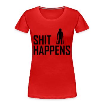 shit happens beinbruch - Frauen Premium Bio T-Shirt - Rot - Vorne - Mia (176cm)