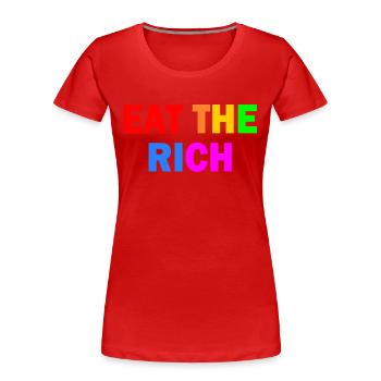 Eat the rich - Frauen Premium Bio T-Shirt - Rot - Vorne - Mia (176cm)