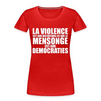 mensonge democratrique - T-shirt bio Premium Femme - rouge - Devant - Mia (176cm)