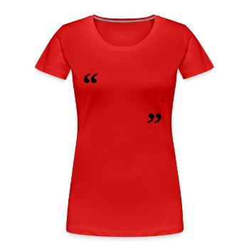 schreib drauf - Frauen Premium Bio T-Shirt - Rot - Vorne - Mia (176cm)