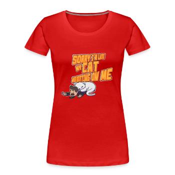 Sorry I'm Late My Cat Was Sitting On Me - Katzen - Women's Premium Organic T-Shirt - red - Front - Mia (176cm)
