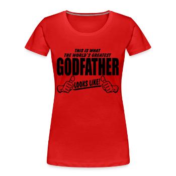 Worlds Greatest GodFather Looks Like - Women's Premium Organic T-Shirt - red - Front - Mia (176cm)