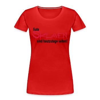 Gute Sklaven - Frauen Premium Bio T-Shirt - Rot - Vorne - Mia (176cm)