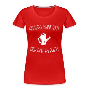 Der Garten Ruft Gärtner Gießkanne Kleingarten - Frauen Premium Bio T-Shirt - Rot - Vorne - Mia (176cm)