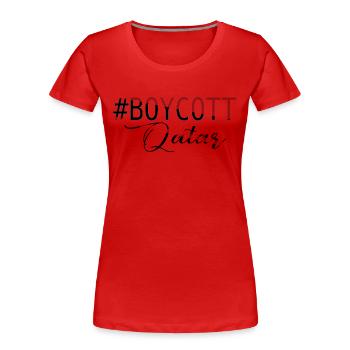 BOYKOTT KATAR - Frauen Premium Bio T-Shirt - Rot - Vorne - Mia (176cm)