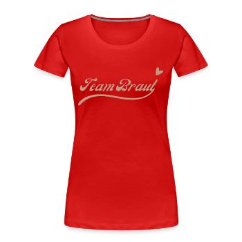Team Braut -team de la mariée - T-shirt bio Premium Femme - rouge - Devant - Mia (176cm)