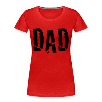 dad - Frauen Premium Bio T-Shirt - Rot - Vorne - Mia (176cm)