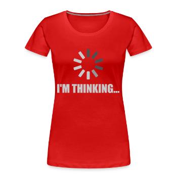 I'm Thinking - Loading Symbol - Frauen Premium Bio T-Shirt - Rot - Vorne - Mia (176cm)