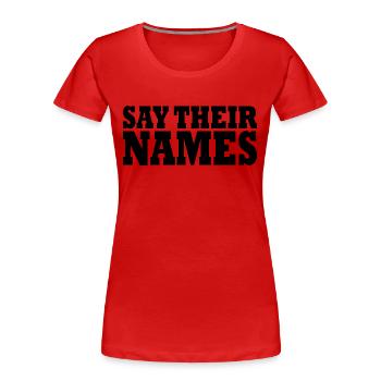 say their names - T-shirt bio Premium Femme - rouge - Devant - Mia (176cm)
