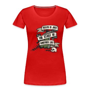tomb banner cimetiere quote skull head of - Women's Premium Organic T-Shirt - red - Front - Mia (176cm)