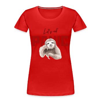 Let's Not Panic - Funny Sloth Design - Women's Premium Organic T-Shirt - red - Front - Mia (176cm)