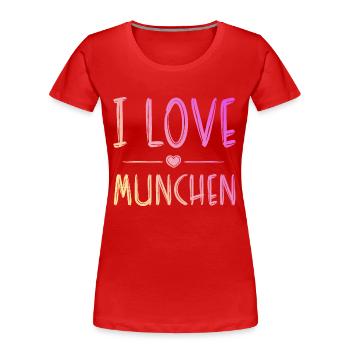 I Love München - Frauen Premium Bio T-Shirt - Rot - Vorne - Mia (176cm)