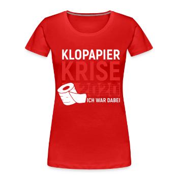 Klopapier Krise 2020 - Ich war dabei - Frauen Premium Bio T-Shirt - Rot - Vorne - Mia (176cm)