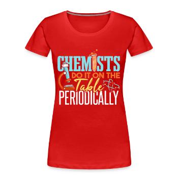 Chemiker machen es auf dem Tisch - Frauen Premium Bio T-Shirt - Rot - Vorne - Mia (176cm)