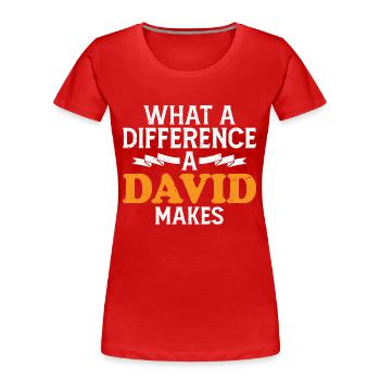 Was für einen Unterschied ein David macht - Frauen Premium Bio T-Shirt - Rot - Vorne - Mia (176cm)
