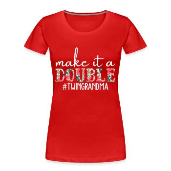 Make It A Double Twin Grandma Of Twins Grandmother - Frauen Premium Bio T-Shirt - Rot - Vorne - Mia (176cm)