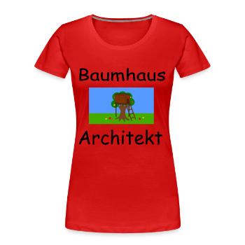 Baumhaus Architekt - Frauen Premium Bio T-Shirt - Rot - Vorne - Mia (176cm)
