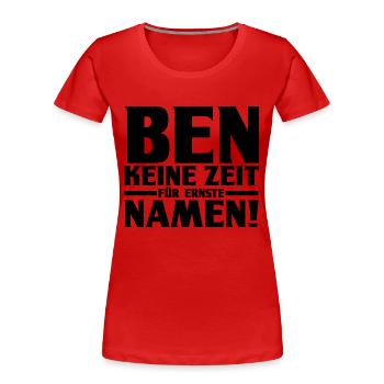 Prénom Ben - T-shirt bio Premium Femme - rouge - Devant - Mia (176cm)