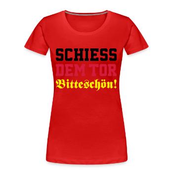 Schiess dem Tor, bitteschön! - Frauen Premium Bio T-Shirt - Rot - Vorne - Mia (176cm)