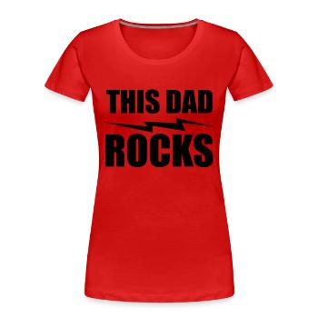 this dad rocks - Frauen Premium Bio T-Shirt - Rot - Vorne - Mia (176cm)