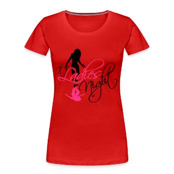 cool its ladies night ausgehen freundinnen party f - Frauen Premium Bio T-Shirt - Rot - Vorne - Mia (176cm)