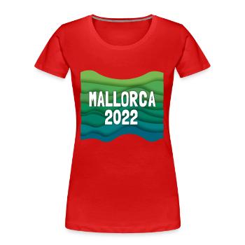 Mallorca 2022, Malle, Îles Baléares, Espagne, Méditerranée - T-shirt bio Premium Femme - rouge - Devant - Mia (176cm)